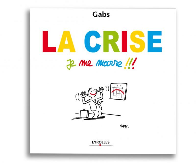 La crise, je me marre !!!