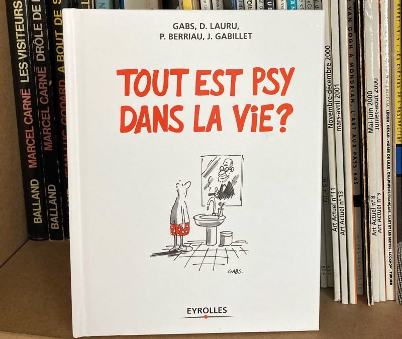 Tout est psy dans la vie ?